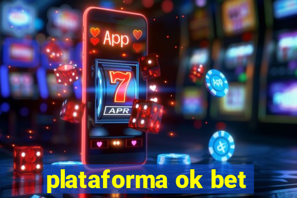 plataforma ok bet